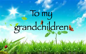 to-my-grandchildren