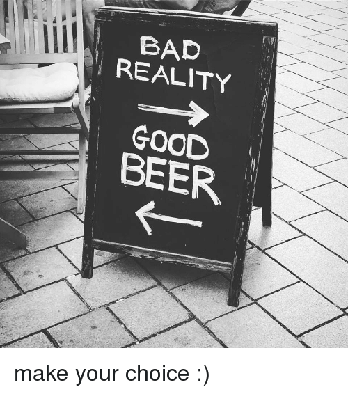 bad-reality-good-beer-make-your-choice-36151857